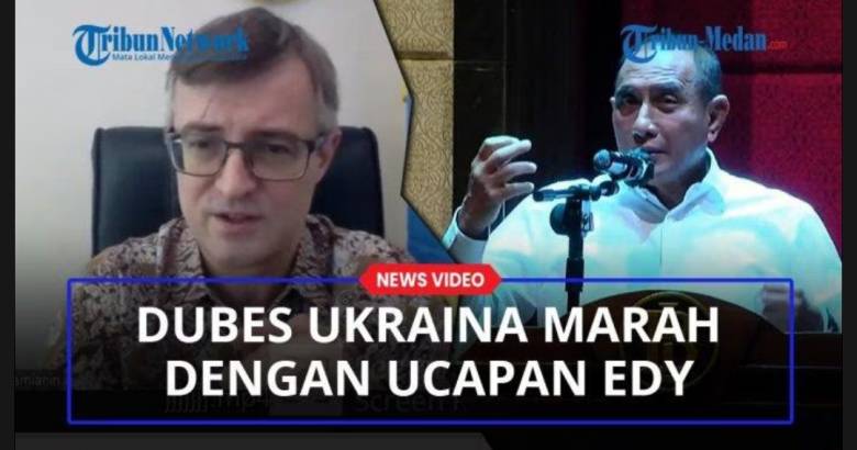 Wajar Dubes Ukraina Kecam Gubernur Edy Rahmayadi